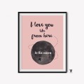 RÓŻOWY PLAKAT Z KSIĘŻYCEM I NAPISEM: "I love you like from here to the moon"